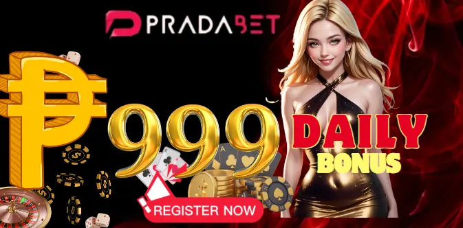 PRADABET888 -Get your ₱999 Daily Bonus Play Now!