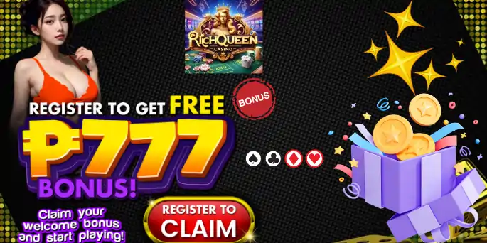 Richqueen – Register Now & Enjoy your ₱777 Weekly Bonus!