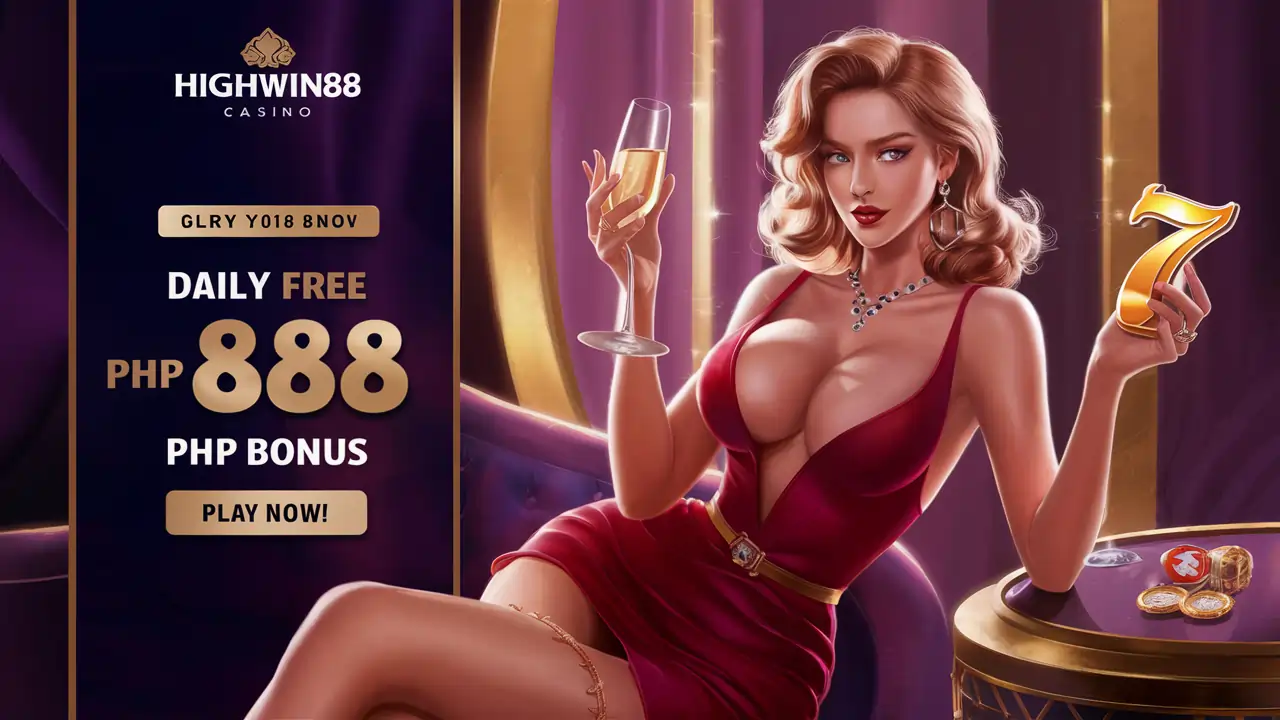 Highwin88 | GET FREE ₱888 BONUS DAILY | PLAY NOW!