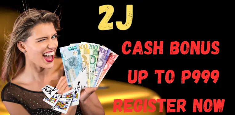 2J: Enjoy Massive Bonus Up To ₱999 Daily Register Now!