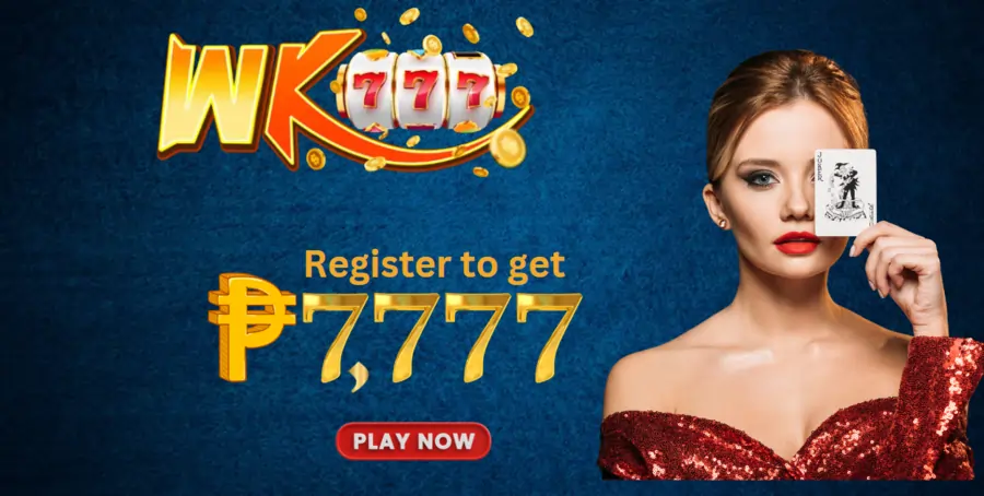 WK777: Register to Claim 100% Cash Bonus up to ₱7,777!