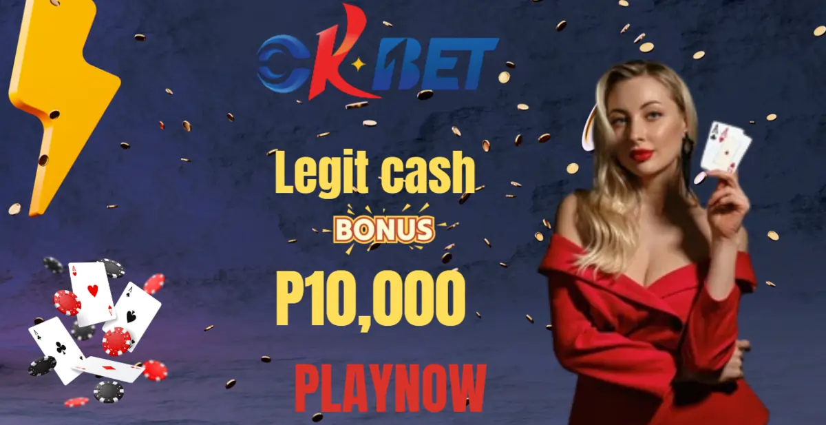 OKBET| Legit Cash Bonus up to ₱10,000 Register Now!