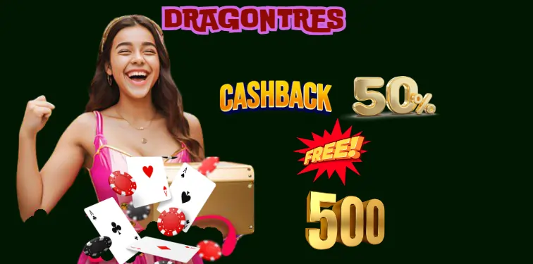 DRAGONTRES: 100% Cashback |Free ₱500! Limited Time Only